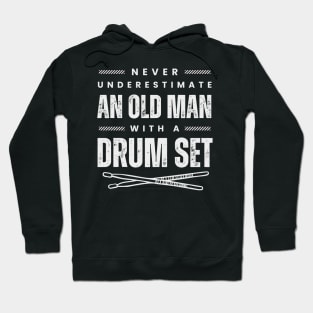 Funny Saying Art For Dad Grandpa Old Man Drummer Rock Music Hoodie